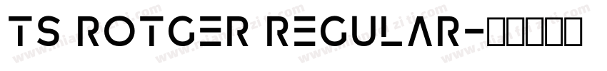 TS Rotger Regular字体转换